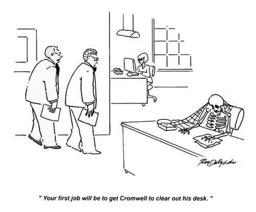 'Your first job will be to get Cromwell to clear out his desk.'