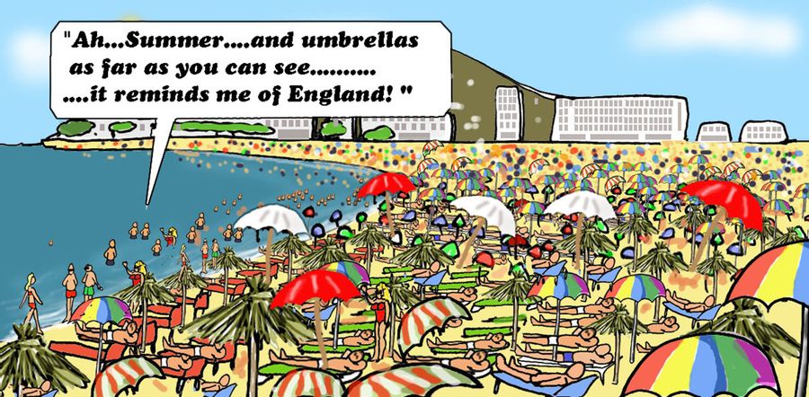 "Ah...summer...and umbrellas as far as you can see...it reminds me of England!"
