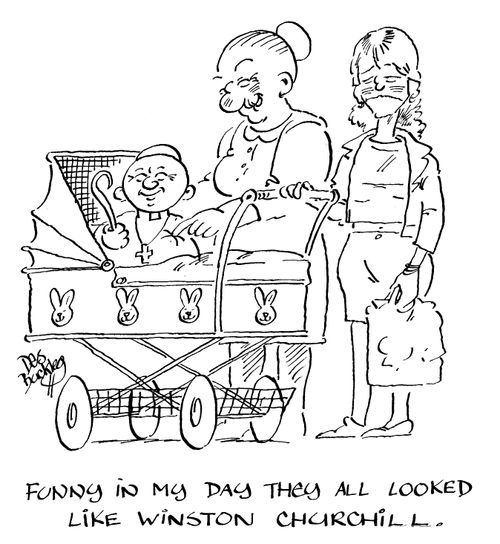 'Funny in my day they all looked like WInston Churchill.'