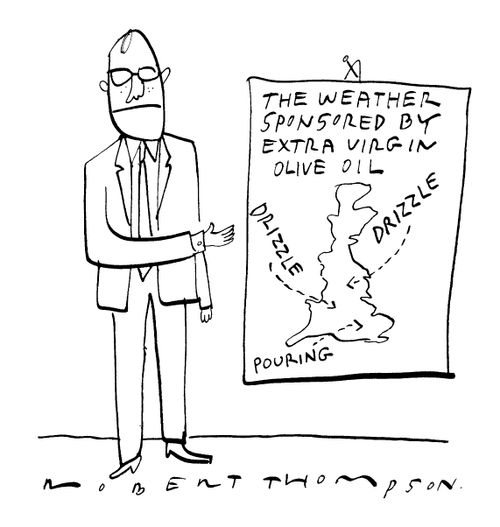 The Weather Sponsored by Extra Virgin Olive Oil - Drizzle