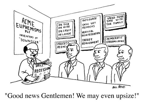 "Good news gentlemen! We may even upsize!"