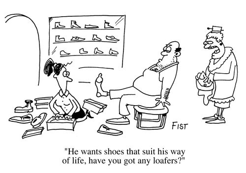 Have you got any loafers ?