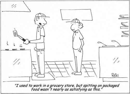 'I used to work in a grocery store, but spitting on packaged food wasn't nearly as satisfying as this,'