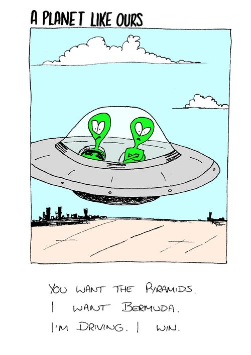 Tourist aliens - "You want the Pyramids. I want Bermuda. I'm driving. I win."