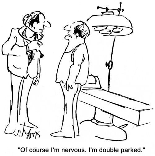 'Of course I'm nervous.  I'm double parked.'