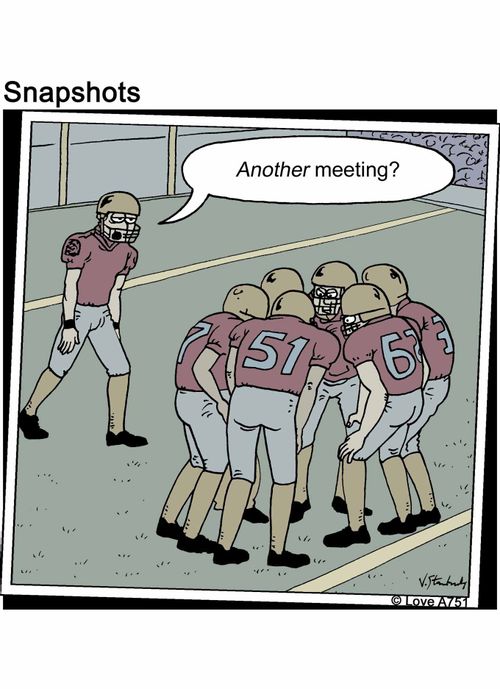 "Another meeting?"