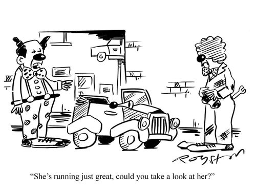 Clown shows his car to a clown mechanic, saying: 'She's running just great, could you take a look at her?'