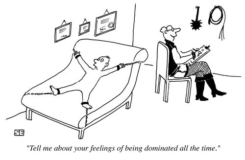 'Tell me about your feelings of being dominated all the time.'