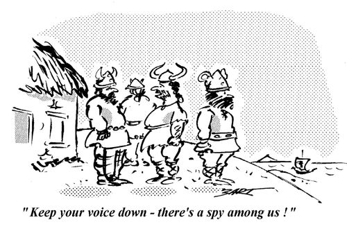 "Keep your voice down - there's a spy among us!"