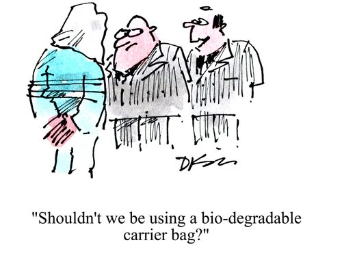 'Shouldn't we be using a bio-degradable carrier bag?'