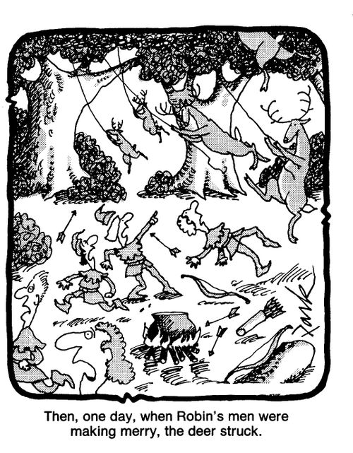 then, one day, when Robin's men were making merry, the deer struck.