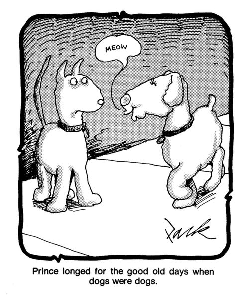 Prince longed for the good old days when dogs were dogs.