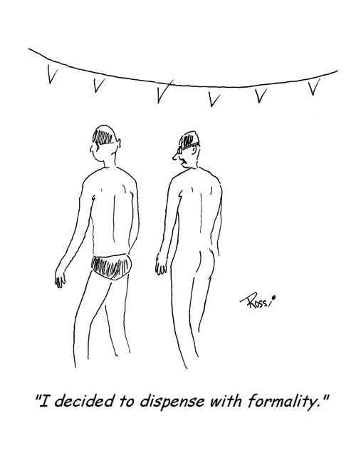 'I decided to dispense with formality.'