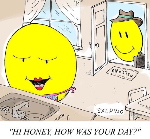 'Hi honey how was your day.'