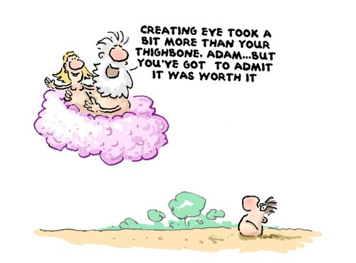 'Creating Eve took a bit more than your thighbone, Adam...but you've got to admit it was worth it.'