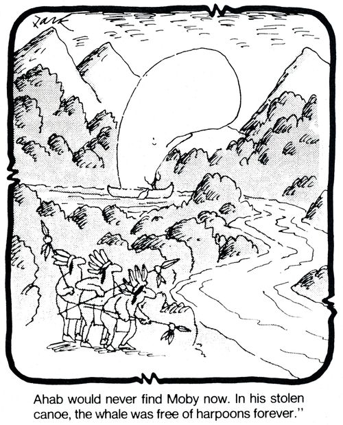 Ahab would never find Moby now. In his stolen canoe, the whale was free of harpoons forever.'