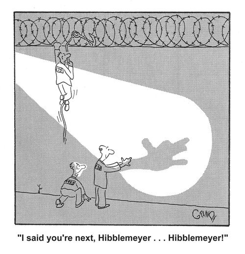 'I said you're next, Hibblemeyer. . . Hibblemeyer!'