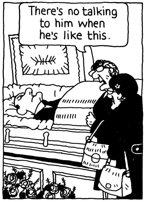 'There's no talking to him when he's like this.'