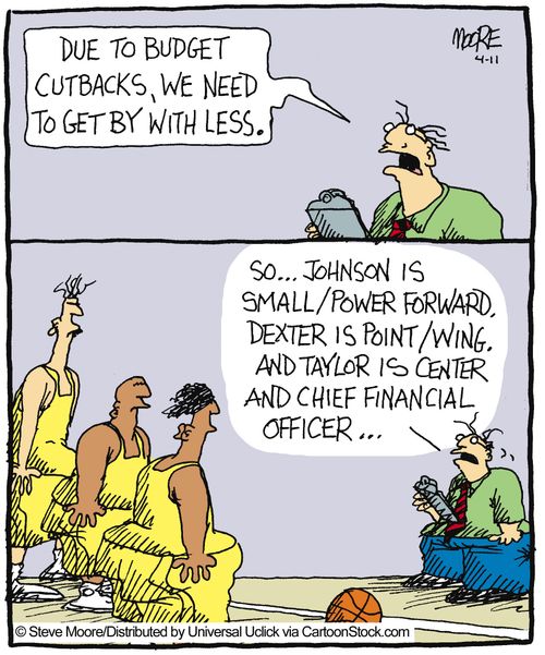 'Due to budget cutbacks, we need to get by with less.'