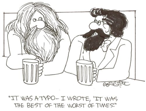 'It was a typo - I wrote, 'It was the best of the worst of times!''