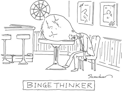 'Binge thinker'