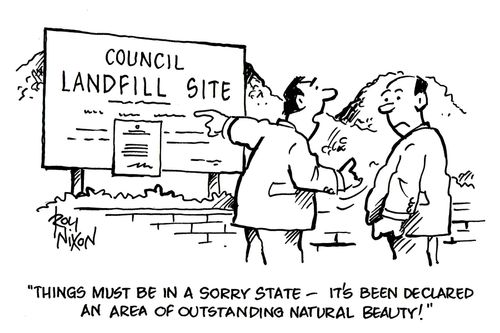 'Things must be in a sorry state - it's been declared an area of outstanding natural beauty!'