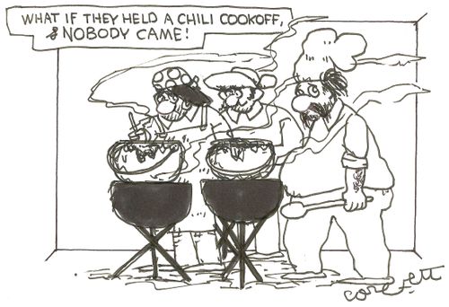 What if they held a chili cookoff, & nobody came!
