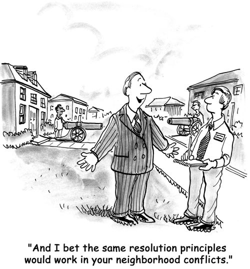 'And I bet the same resolution principles would work in your neighborhood conflicts.'