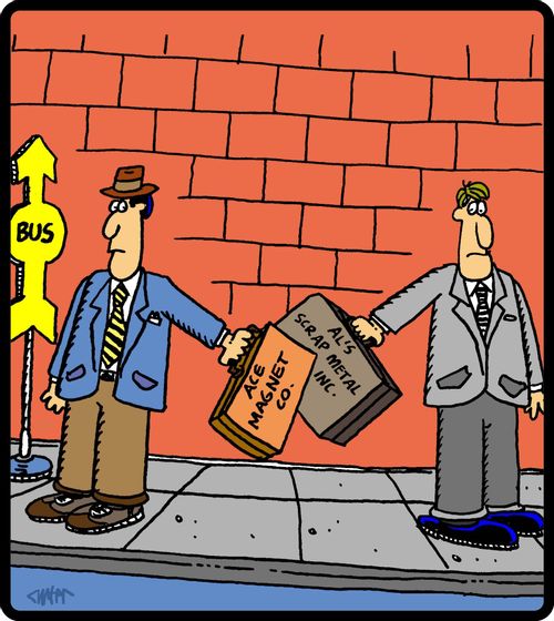 Man who works at a magnet company finds his briefcase attracted to the briefcase of the man who works at the scrap metal company.