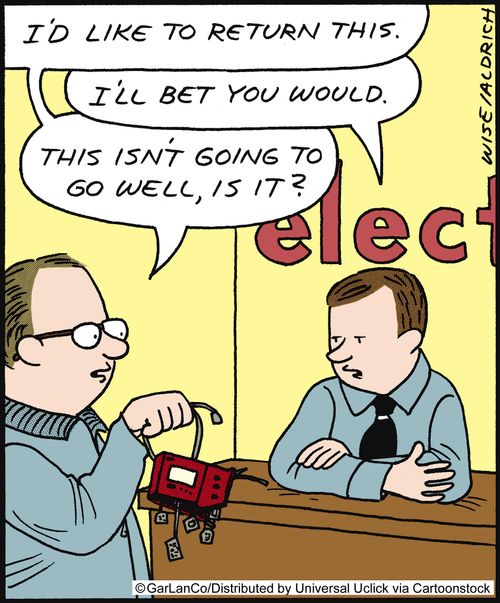 'I'd like to return this. . . this isn't going to go well, is it?'