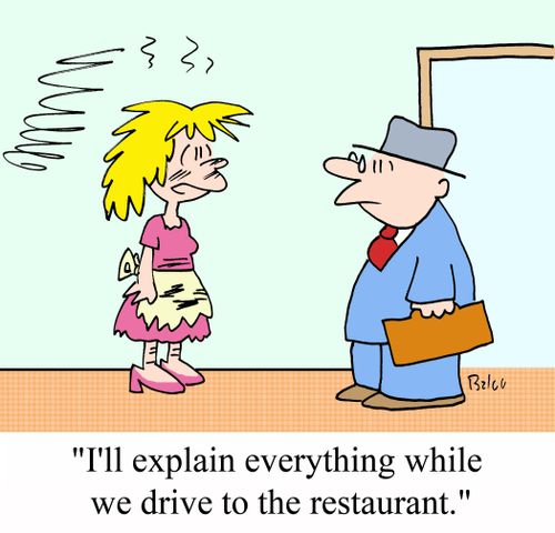 'I'll explain everything while we drive to the restaurant.'