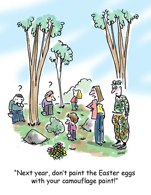 'Next year, don't paint the Easter eggs with your camouflage paint!'