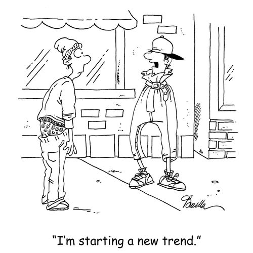 'I'm starting a new trend.'