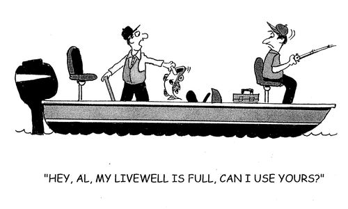 'Hey, Al, my livewell is full can I use yours?'