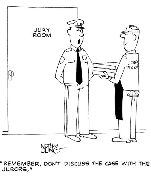 'Remember, don't discuss the case with the jurors.'