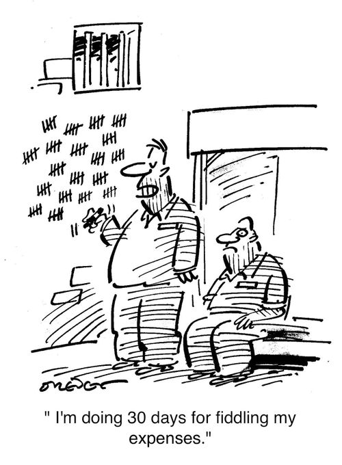 'I'm doing 30 days for fiddling my expenses.'