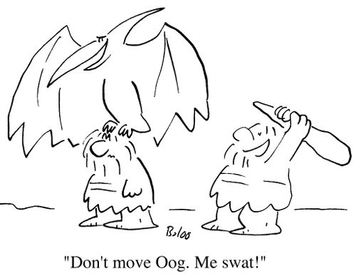 Don't move, Oog, me swat