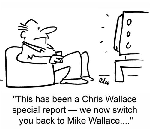'This has been a Chris Wallace special report -- we now switch you back to Mike Wallace....'
