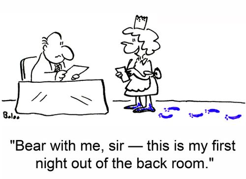 'Bear with me, sir -- this is my first night out of the back room.'