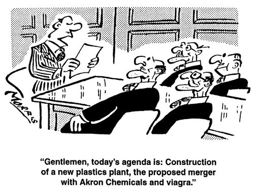 'Gentlemen, today's agenda - merger with Viagra'