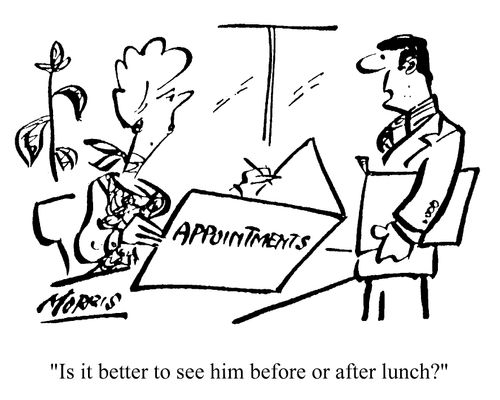 Is it better to see him before or after lunch?