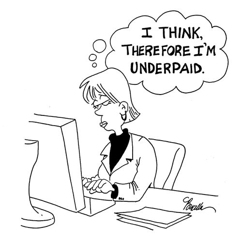 I think, theerfore I am underpaid