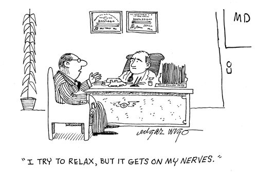 'I try to relax, but it gets on my nerves.'