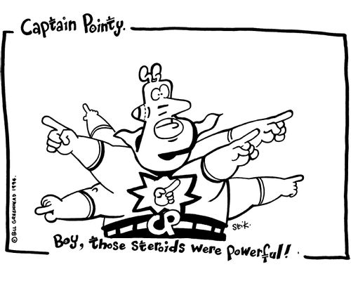 Captain Pointy No.35 - Boy, those steroids were powerful