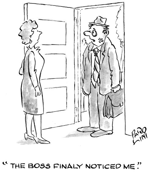 'The boss finally noticed me.'