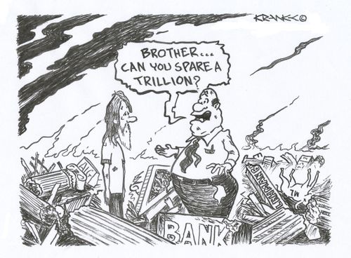 'Brother, can you spare a trillion?'