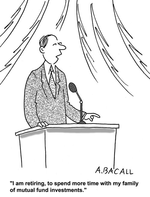 'I'm retiring, to spend more time with my family of mutual find investments,'