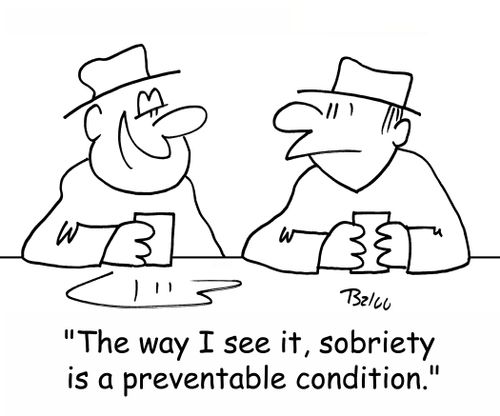 'The way I see it, sobriety is a preventable, condition.'