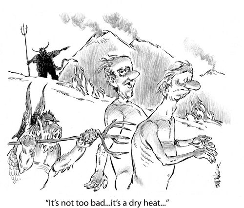 'It's not too bad... it's a dry heat...'