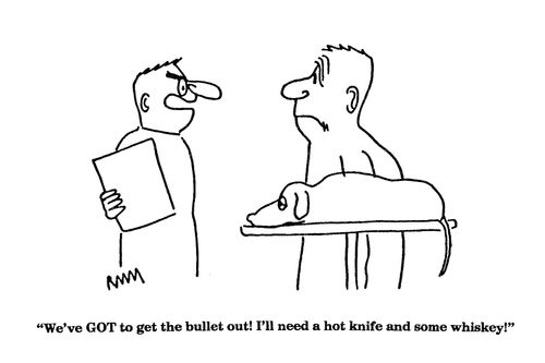 'We've GOT to get the bullet out,,,'